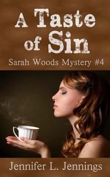 A Taste of Sin - Book #4 of the Sarah Woods Mystery