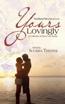 Paperback Yours Lovingly: A Collection of Short Love Stories Book