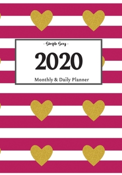 2020 Planner Daily and Monthly: On-The-Go Planner Jan 1, 2020 to Dec 31, 2020: Daily & Monthly Planner + Calendar Views Productivity Planner Valentine And Hearts Planner