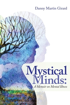 Paperback Mystical Minds: a Memoir on Mental Illness Book