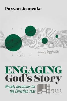 Hardcover Engaging God's Story: Year a: Weekly Devotions for the Christian Year Book