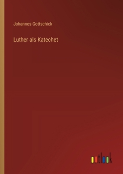 Paperback Luther als Katechet [German] Book
