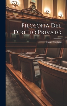 Hardcover Filosofia Del Diritto Privato [Italian] Book