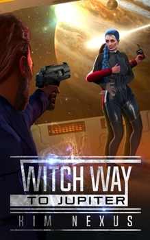 Paperback Witch Way to Jupiter: Witch Way Chronicles #02 Book