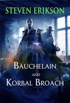 The First Collected Tales of Bauchelain and Korbal Broach - Book  of the Tales of Bauchelain and Korbal Broach