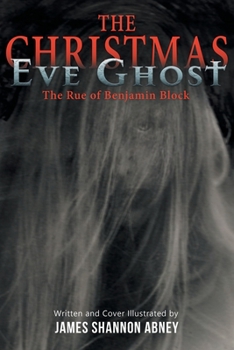 Paperback The Christmas Eve Ghost: The Rue of Benjamin Block Book