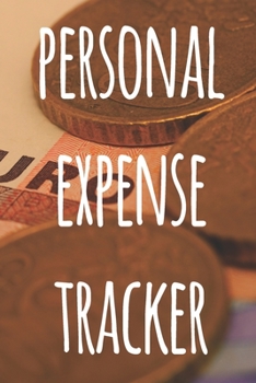 Paperback Personal Expense Tracker: The perfect way to record how much money you are spending - perfect to reflect on your spending! Book