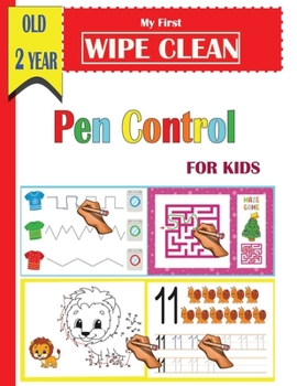 Paperback my first wipe clean pen control for kids old 2 year: A Magical Activity Workbook for Beginning Readers, Coloring, Dot to Dot, Shapes, letters, maze, m Book