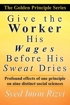 Paperback Give the Worker His Wages Before His Sweat Dries Book