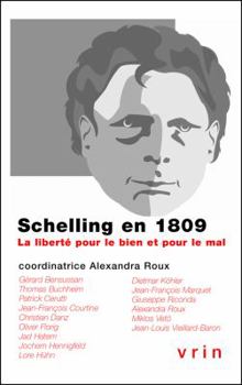 Paperback Schelling En 1809: La Liberte Pour Le Bien Et Pour Le Mal [French] Book