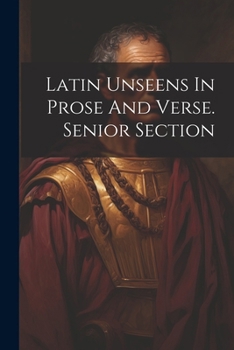Paperback Latin Unseens In Prose And Verse. Senior Section [Latin] Book