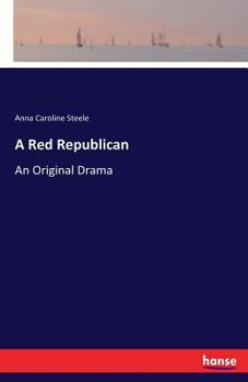 Paperback A Red Republican: An Original Drama Book