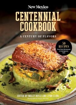 Spiral-bound The New Mexico Magazine Centennial Cookbook: A Century of Flavors Book