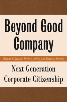 Hardcover Beyond Good Company: Next Generation Corporate Citizenship Book