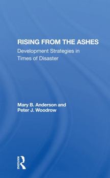 Paperback Rising from the Ashes: Development Strategies in Times of Disaster Book