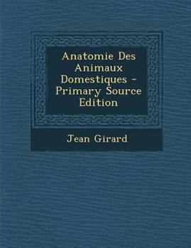 Paperback Anatomie Des Animaux Domestiques - Primary Source Edition [French] Book