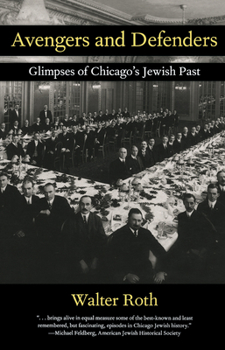 Paperback Avengers and Defenders: Glimpses of Chicago's Jewish Past Book