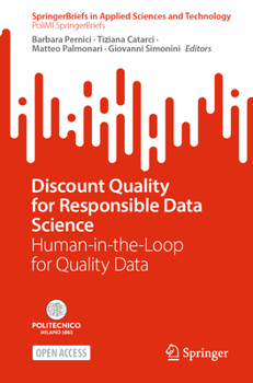 Discount Quality for Responsible Data Science: Human-in-the-Loop for Quality Data (SpringerBriefs in Applied Sciences and Technology)
