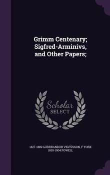Hardcover Grimm Centenary; Sigfred-Arminivs, and Other Papers; Book