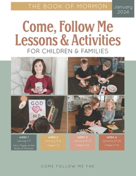 Paperback Come, Follow Me Lessons & Activities for Children & Families: The Book of Mormon: January 2024 Book