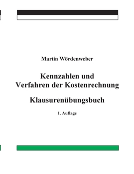 Paperback Kennzahlen und Verfahren der Kostenrechnung: Klausuren?bungsbuch [German] Book