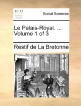 Paperback Le Palais-Royal. ... Volume 1 of 3 [French] Book