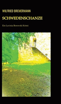 Hardcover Schwedenschanze: Ein Lavinia Borowski Krimi [German] Book