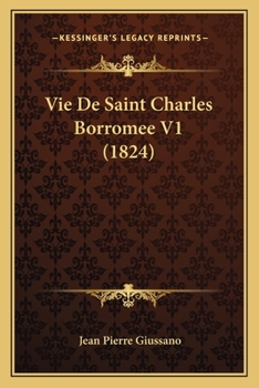 Paperback Vie De Saint Charles Borromee V1 (1824) [French] Book