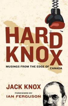 Paperback Hard Knox: Musings from the Edge of Canada Book