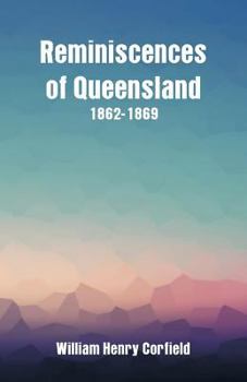Paperback Reminiscences of Queensland 1862-1869 Book