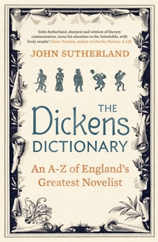 Hardcover The Dickens Dictionary: An A-Z of England's Greatest Novelist Book