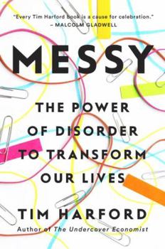 Hardcover Messy: The Power of Disorder to Transform Our Lives Book