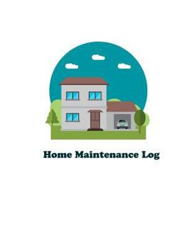 Paperback Home Maintenance Log: Repairs And Maintenance Record log Book sheet for Home, Office, building cover 1 Book