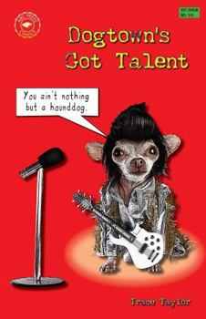 Paperback Dogtown's Got Talent (Dogtown Comics) Book