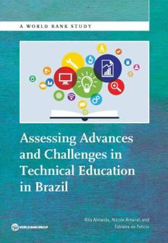 Paperback Assessing Advances and Challenges in Technical Education in Brazil Book