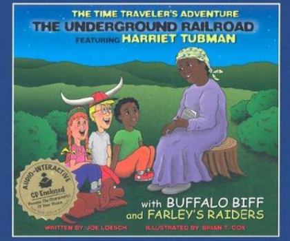 The Underground Railroad: Featuring Harriet Tubman with CD (Audio) (Time Traveler Adventures)