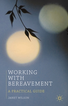 Paperback Working with Bereavement: A Practical Guide Book