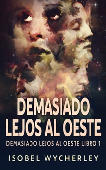 Paperback Demasiado Lejos al Oeste [Spanish] Book