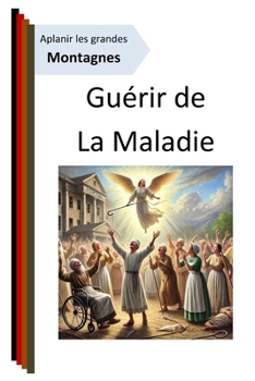 Paperback Guérir de la Maladie [French] Book