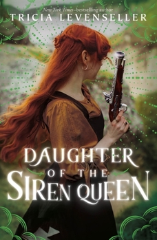 Daughter of the Siren Queen - Book #2 of the Daughter of the Pirate King