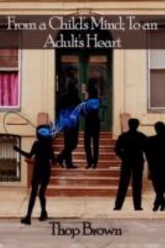 Paperback From a Child's Mind; To an Adult's Heart Book