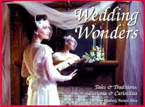 Paperback Wedding Wonders: Tales & Traditions, Customs & Curiosities Book