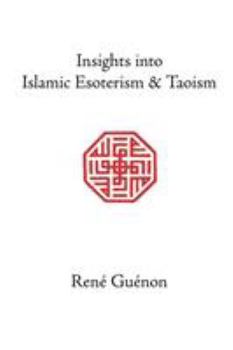 Paperback Insights Into Islamic Esoterism and Taoism Book