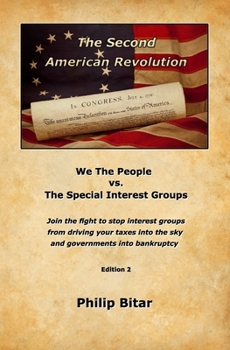 Paperback The Second American Revolution: We The People vs. The Special Interest Groups Book