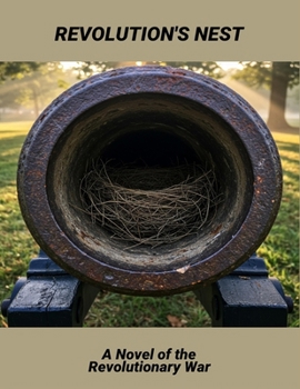 Paperback Revolution'S Nest: A Novel Of The Revolutionary War Book