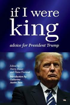 Paperback If I were King: Advice for President Trump Book