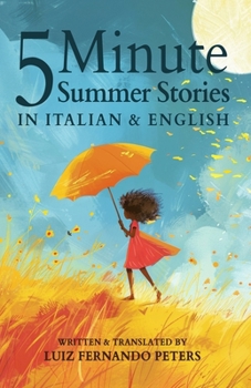 5 Minute Italian Summer Stories for Kids: Short Story Books in Italian and English 1+ years | Bilingual Stories Collection for Reading to 2 year olds, 3 year olds and Older Toddlers