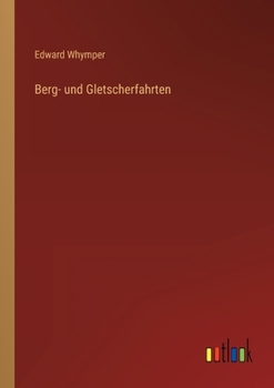 Paperback Berg- und Gletscherfahrten [German] Book