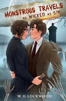 Monstrous Travels as Wicked as Sin (Sinful Crimes Duology) - Book #2 of the Sinful Crimes