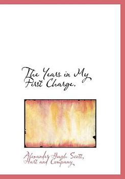 Paperback The Years in My First Charge. Book